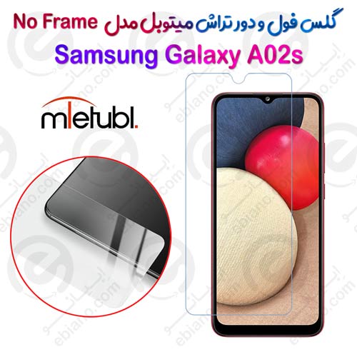 گلس فول و دور تراش میتوبل Samsung Galaxy A02s مدل No Frame