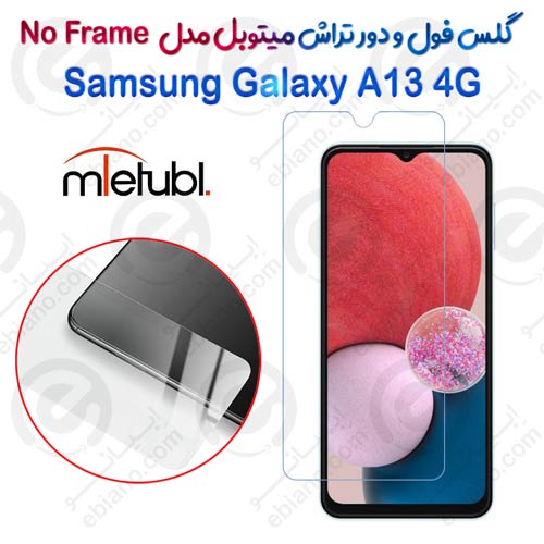 گلس فول و دور تراش میتوبل Samsung Galaxy A13 4G مدل No Frame