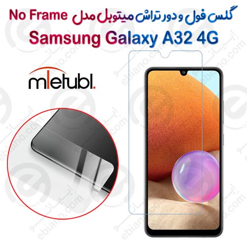 گلس فول و دور تراش میتوبل Samsung Galaxy A32 4G مدل No Frame