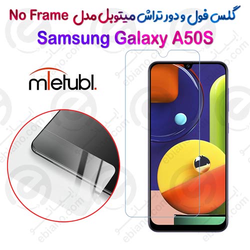 گلس فول و دور تراش میتوبل Samsung Galaxy A50S مدل No Frame