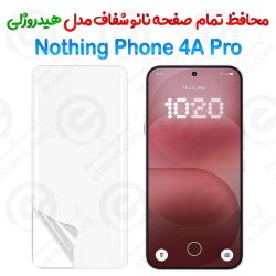 محافظ صفحه نانو شفاف Nothing Phone 4A Pro مدل هیدروژلی